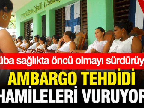Ambargolarin yarattigi tehdit hamileleri vuruyor kuba saglikta oncu olmaya devam ediyor pD4sw1u4